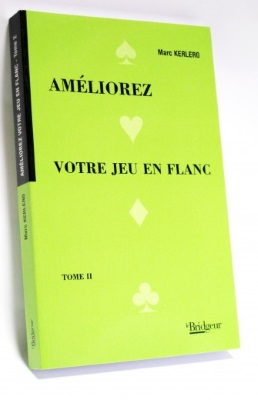 AMELIOREZ VOTRE JEU EN FLANC - TOME 2