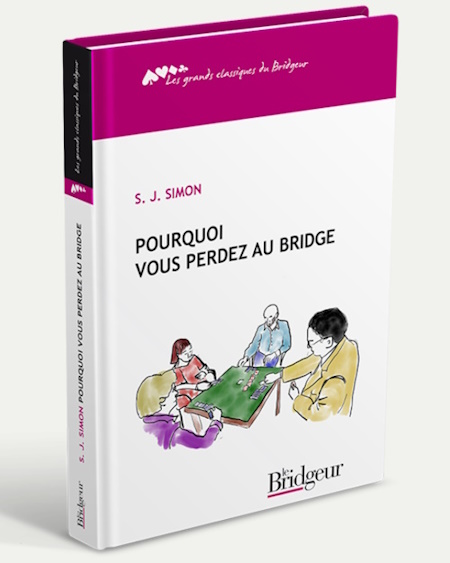 POURQUOI VOUS PERDEZ AU BRIDGE