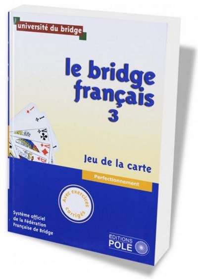 BRIDGE FRANCAIS Perfectionnement JEU DE LA CARTE - Avec corrigés