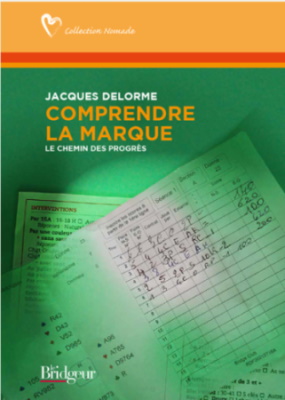 COMPRENDRE LA MARQUE - LE CHEMIN DES PROGRES