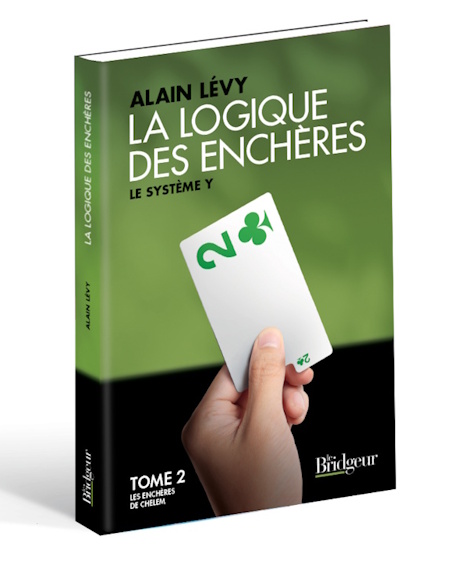 LA LOGIQUE DES ENCHERES - TOME 2